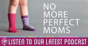 No More Perfect Moms