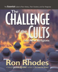The Challenge of the Cults and New Religions by Dr. Ron Rhodes