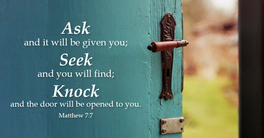 Ask, Seek, Knock