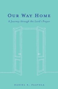 Our Way Home: A Journey Through the Lord's Prayer