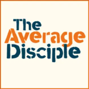 The Average Disciple podcast