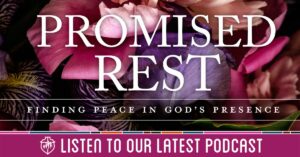 Promised Rest: Finding Peace in God's Presence