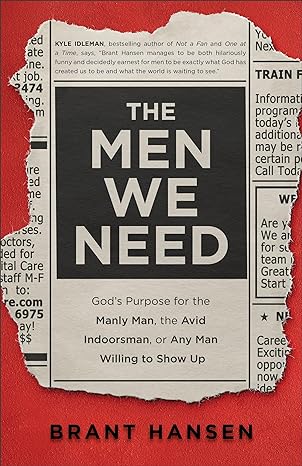 The Men We Need by Bret Hansen