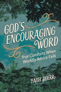 God's Encouraging Word  by Faith Doerr