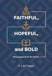 Faithful, Hopeful, & Bold